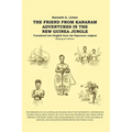The Friend from Kananam: Adventures in the New Guinea Jungle