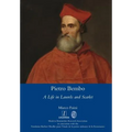 Pietro Bembo: A Life in Laurels and Scarlet