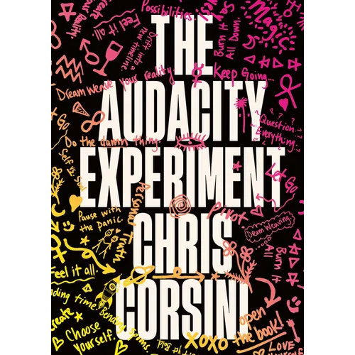 The Audacity Experiment: Stop Outsourcing Your Instincts, Reclaim Your Sovereignty and Rewrite Your Reality