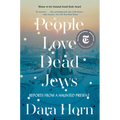 People Love Dead Jews: Reports from a Haunted Present