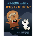 Umingmak and Fox: Why Is It Dark?