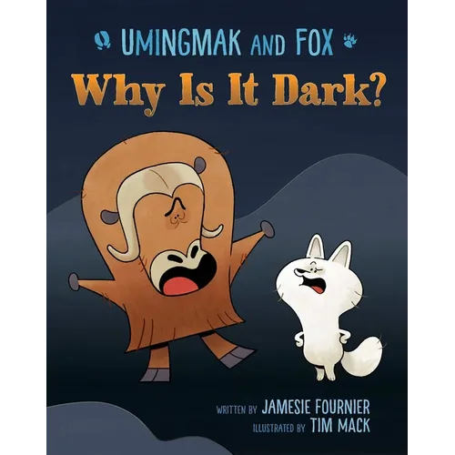 Umingmak and Fox: Why Is It Dark?