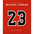 The Little Book of Michael Jordan: In His Own Words