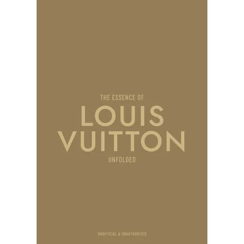 The Essence of Louis Vuitton: Unfolded
