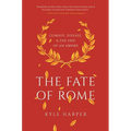 The Fate of Rome: Climate, Disease, and the End of an Empire