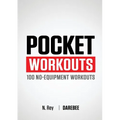 Pocket Workouts - 100 Darebee, no-equipment workouts: Train any time, anywhere without a gym or special equipment