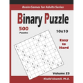 Binary Puzzle: 500 Easy to Hard (10x10): : Keep Your Brain Young