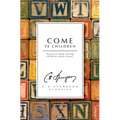 Come Ye Children: Practical Help Telling Children about Jesus