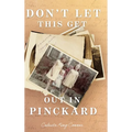 Don't Let This Get Out in Pinckard