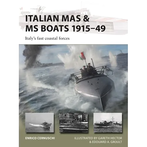 Italian Mas & MS Boats 1915-49: Italy's Fast Coastal Forces