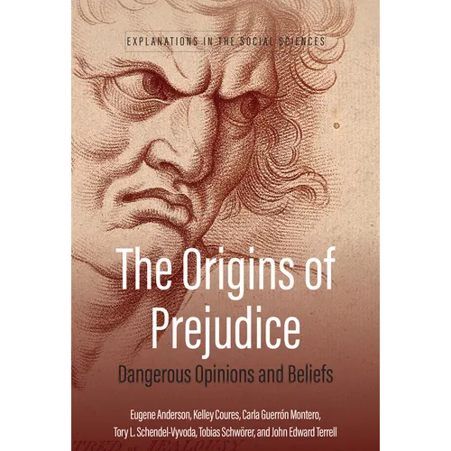 The Origins of Prejudice: Dangerous Opinions and Beliefs