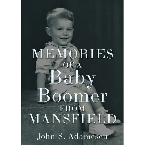 Memories of a Baby Boomer from Mansfield