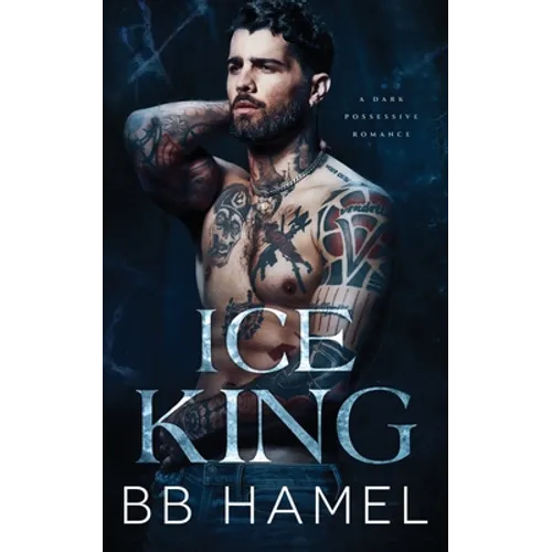 Ice King: A Dark Possessive Romance