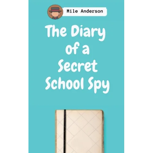 The Diary of a Secret School Spy