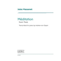 Jules Massenet: Meditation from Thais - Transcribed for Piano by Andrew Von Oeyen