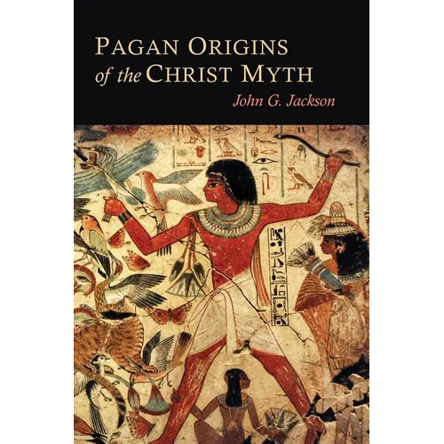 Pagan Origins of the Christ Myth