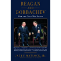 Reagan and Gorbachev: How the Cold War Ended