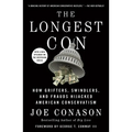 The Longest Con: How Grifters, Swindlers, and Frauds Hijacked American Conservatism