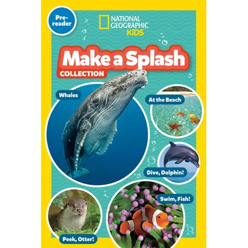 Make a Splash Collection (National Geographic Kids Readers, Pre-Reader): Five Books in One!