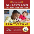 ISEE Lower Level Test Prep 2025 and 2026: 4 Practice Exams and ISEE Book [7th Edition]