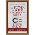 The Power of Your Subconscious Mind (Condensed Classics): The Original Classic