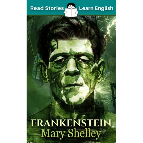 Frankenstein: CEFR level A2 (ELT Graded Reader)