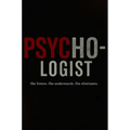 Psycho-logist: She listens. She understands. She eliminates.