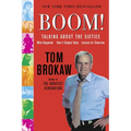 Boom!: Talking About the Sixties: What Happened, How It Shaped Today, Lessons for Tomorrow