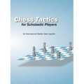 Chess Tactics for Scholastic Players