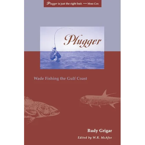 Plugger: Wade Fishing the Gulf Coast
