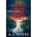 The Girl and the Field of Bones