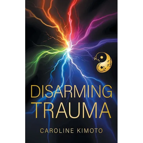 Disarming Trauma