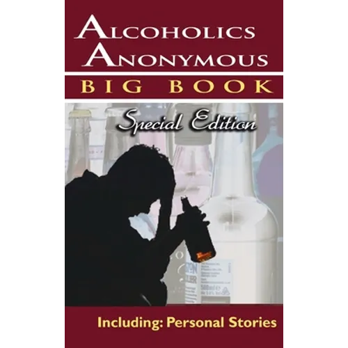 Alcoholics Anonymous - Big Book Special Edition - Including: Personal Stories