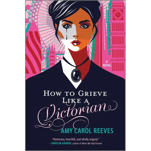 How to Grieve Like a Victorian: A Funny, Heartwarming Love Story