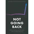 Not Going Back: Public Opinion on Abortion in Post-Dobbs America