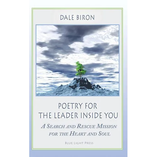Poetry for the Leader Inside You: A Search and Rescue Mission for the Heart and Soul
