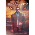 The Way Of The Shadow Wolves: The Deep State And The Hijacking Of America