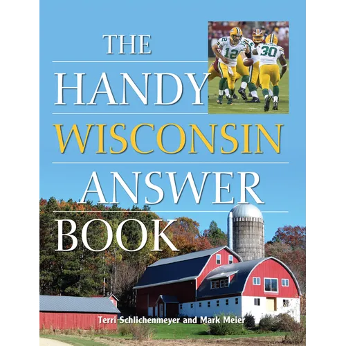 The Handy Wisconsin Answer Book