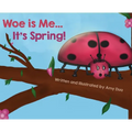 Woe is Me...It's Spring!