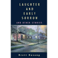 Laughter and Early Sorrow: And Other Stories