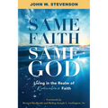 Same Faith, Same God - Living In The Realm of Ridiculous Faith