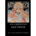 On Christian Doctrine: Biographically Annotated Edition