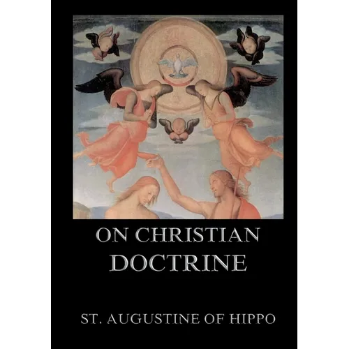 On Christian Doctrine: Biographically Annotated Edition
