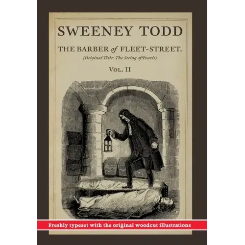 Sweeney Todd, The Barber of Fleet-Street; Vol. II: Original title: The String of Pearls