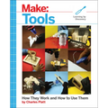 Make: Tools: How They Work and How to Use Them