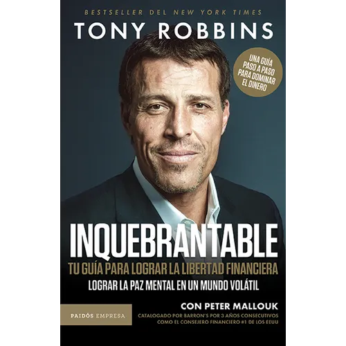 Inquebrantable: Tu Guía Para Lograr La Libertad Financiera / Unshakeable