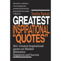 365+ Greatest Inspirational Quotes on Mindset, Motivation, Happiness and Success: Greatest and most powerful quotes used by the famous people ever liv