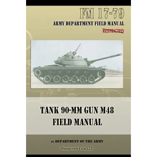 Tank 90-MM Gun M48 Field Manual: FM 17-79
