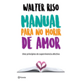 Manual Para No Morir de Amor / Manual for Not Dying of Love