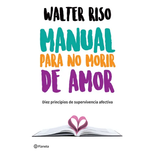Manual Para No Morir de Amor / Manual for Not Dying of Love